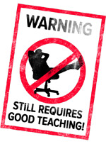 Warning sign: Still requires good teaching